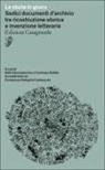 Tommaso Soldini, Nelly Valsangiacomo - La storia in gioco. Sedici documenti d'archivio tra ricostruzione storica e invenzione letteraria