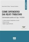 Nunzio Santi Di Paola, Francesca Tambasco - Come difendersi dai reati tributari. Commentario pratico al D.lgs. 74/2000