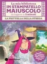 Giuditta Campello, Fabiano Fiorin - La frittella della strega. Stampatello maiuscolo