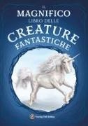 Tom Jackson - Il magnifico libro delle creature fantastiche