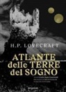 H. P. Lovecraft, Alberto Ponticelli - Atlante delle terre del sogno di Lovecraft