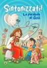 Gimmi Rizzi, Bruno Dolif - Sintonizzati! Le parabole di Gesù