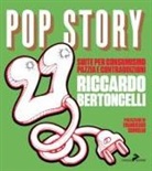 Riccardo Bertoncelli - Pop story suite. Suite per consumismo, pazzia e contraddizioni
