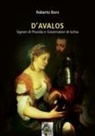 Roberto Boni - D'Avalos. Signori di Procida e governatori di Ischia
