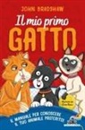 John Bradshaw, Clare Elsom - Il mio primo gatto. Il manuale per conoscere il tuo animale preferito