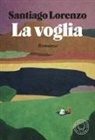 Santiago Lorenzo - La voglia