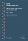 Gert J. J. Biesta - Oltre l'apprendimento. Un'educazione democratica per umanità future
