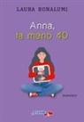 Laura Bonalumi - Anna, la meno 40