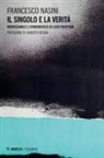 Francesco Nasini - Il singolo e la verità. Kierkegaard e l'ermeneutica di Luigi Pareyson