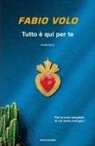 Fabio Volo - Tutto è qui per te