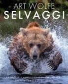 Gregory A. Green, Art Wolfe - Selvaggi. Un inno agli animali selvatici del pianeta