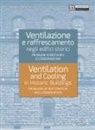 Giovanni Minutoli - Ventilazione e raffrescamento negli edifici storici. Problemi di restauro e conservazione. Ediz. italiana e inglese