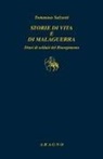 Tommaso Salzotti - Storie di vita e di malaguerra. Diari di soldati del Risorgimento