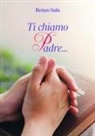 Renzo Sala - Ti chiamo Padre