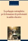 Mariarosaria De Simone - La pedagogia contemplativa per la formazione dei professionisti in ambito educativo