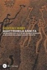 Geoffrey Bibby - Quattromila anni fa. Un quadro della vita nel mondo durante il secondo millennio avanti Cristo