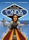Luca Cognolato, Silvia Del Francia - Non puoi fermare l'onda