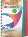 Massimo Astrua - Crescere che conquista! Viaggio spirituale verso la conoscenza di se stessi