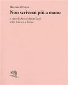 Heiner Müller - Non scriverai più a mano. Testo tedesco a fronte