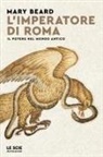 Mary Beard - L' imperatore di Roma. Il potere nel mondo antico