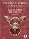 Valerio Massimo Manfredi, Alessio Fortunato - Lo scudo di Talos. Il graphic novel
