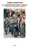 Linda Kinstler - Il contrario dell'oblio. L'olocausto tra memoria e giustizia