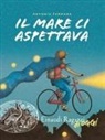 Antonio Ferrara - Il mare ci aspettava