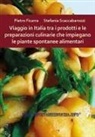 Pietro Ficarra, Stefania Scaccabarozzi - Viaggio in Italia tra i prodotti e le preparazioni culinarie che impiegano le piante spontanee alimentari