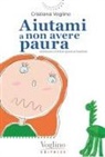 Cristiana Voglino - Aiutami a non avere paura