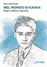 Saverio Simonelli - Nel mondo di Kafka. Enigmi, allusioni, speranza