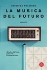 Katerina Poladjan - La musica del futuro