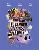 Lisa Riccardi, Maria Scoglio, Anna Rizzi - Il cinema spiegato ai bambini e alle bambine