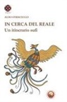 Aldo Strisciullo - In cerca del reale. Un itinerario sufi