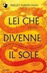 Shelley Parker-Chan - Lei che divenne il sole
