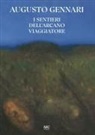 Annamaria Bernucci - Augusto Gennari. I sentieri dell'arcano viaggiatore
