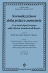 Rainer Masera, Paolo Savona - Normalizzazione della politica monetaria cent'anni dopo il trattato sulla riforma monetaria di Keynes