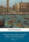 Anna Sammassimo - Organizzazioni di tendenza e fenomeno religioso nell'esperienza italiana. Il percorso evolutivo di una travagliata fattispecie