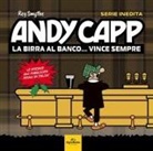 Roger Kettle, Roger Mahoney, Reg Smythe - Andy Capp. La birra al banco... vince sempre