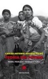 Carlos Antonio Aguirre Rojas - Teoria del potere. Marx, Foucault, neozapatismo