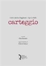 Elisa Bassetto - Carlo Ludovico Ragghianti - Ugo La Malfa. Carteggio