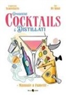 Gio Di Qual, Francesco Scalettaris - Conoscere cocktails e distillati. Manuale a fumetti
