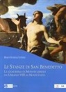 Mauro Vincenzo Fontana - Le stanze di San Benedetto la quadreria di Montecassino da Urbano VIII al Novecento