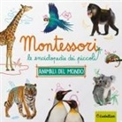 Animali da tutto il mondo. Montessori. Le enciclopedie dei piccoli
