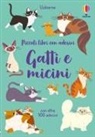 Caroline Young, Nicole Standard - Gatti e micini. Con adesivi