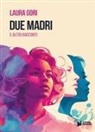 Laura Gori - Due madri e altri racconti