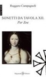 Ruggero Campagnoli - Sonetti da tavola XII. Per Zoe