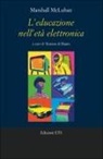 Marshall Mcluhan, Simone Di Biasio - L' educazione nell'età elettronica