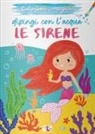 Le sirene. Dipingi con l'acqua