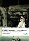 Patrice Pavis - L' analisi degli spettacoli. Teatro, mimo, danza, teatro-danza, cinema