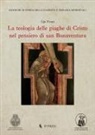 Ugo Feraci - La teologia delle piaghe di Cristo nel pensiero di san Bonaventura